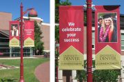 University of Denver commencement banners. We designed the banners with four different students featured along with four different messages. These banners were placed around campus during commencement.